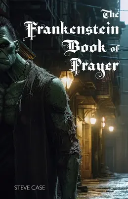 Frankensteinova kniha modlitieb - The Frankenstein Book of Prayer