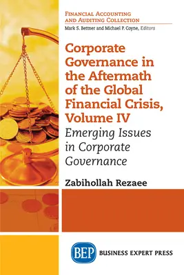 Správa a riadenie spoločností po globálnej finančnej kríze, IV. zväzok: Nové otázky v správe a riadení spoločností - Corporate Governance in the Aftermath of the Global Financial Crisis, Volume IV: Emerging Issues in Corporate Governance