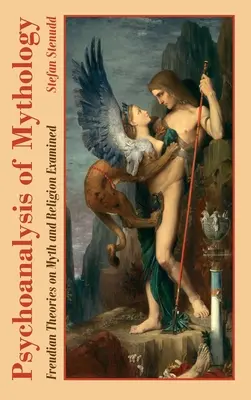 Psychoanalýza mytológie: Freudove teórie o mýtoch a náboženstve - Psychoanalysis of Mythology: Freudian Theories on Myth and Religion Examined