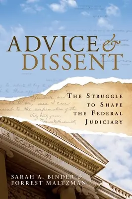 Advice & Dissent: The Struggle to Shape the Federal Judiciary