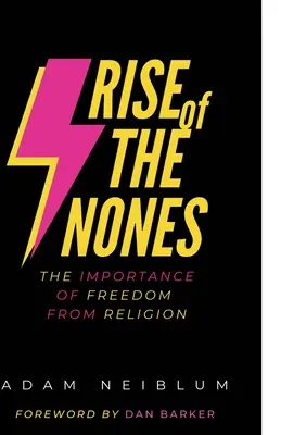 Vzostup nonsensu: Význam slobody od náboženstva - Rise of the Nones: The Importance of Freedom from Religion