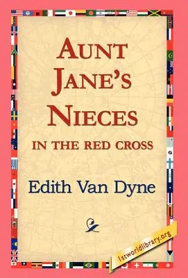 Neteře tety Jane v Červenom kríži - Aunt Jane's Nieces in the Red Cross