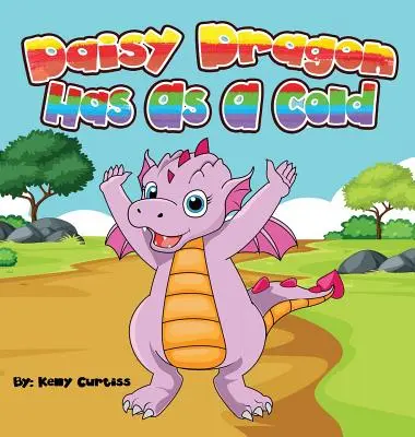 Daisy Drak má ako studený: knihy pre deti na dobrú noc - Daisy Dragon Has As A Cold: bedtime books for kids