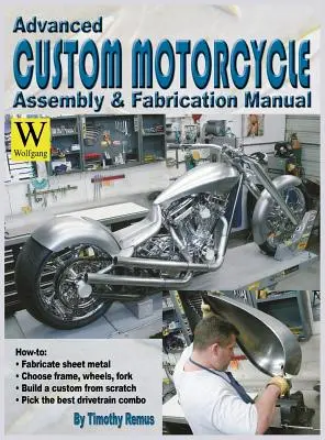 Pokročilá montáž a výroba motocyklov na zákazku - Advanced Custom Motorcycle Assembly & Fabrication