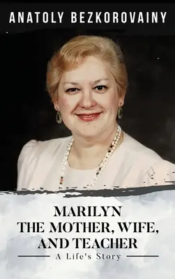 Marilyn: Matka, manželka a učiteľka - Marilyn: The Mother, Wife, and Teacher