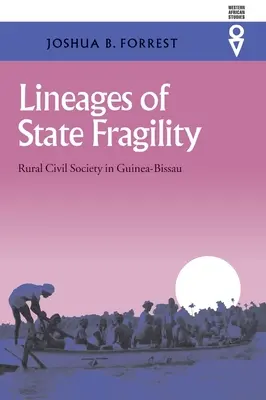 Línie štátnej krehkosti: Občianska spoločnosť na vidieku v Guinei-Bissau - Lineages of State Fragility: Rural Civil Society in Guinea-Bissau