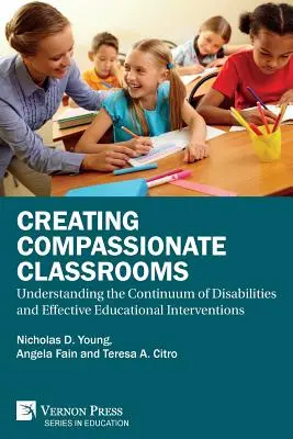 Vytváranie súcitných tried: Pochopenie kontinua postihnutia a účinných vzdelávacích intervencií - Creating Compassionate Classrooms: Understanding the Continuum of Disabilities and Effective Educational Interventions