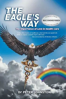 Cesta orla: Dôležitosť lásky v zdravotníctve - The Eagle's Way: The Importance Of Love In Healthcare
