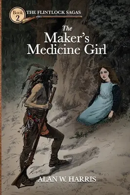 Tvorcova medička: Tvorcova medička - The Maker's Medicine Girl: The Maker's Medicine Girl