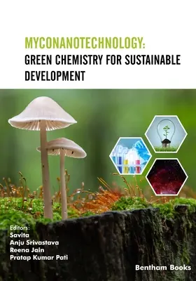 Mykonanotechnológie: Zelená chémia pre udržateľný rozvoj - Myconanotechnology: Green Chemistry for Sustainable Development