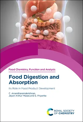 Trávenie a vstrebávanie potravín: Úloha pri vývoji potravinárskych výrobkov - Food Digestion and Absorption: Its Role in Food Product Development