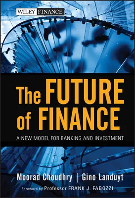 Budúcnosť financií: Nový model bankovníctva a investovania - The Future of Finance: A New Model for Banking and Investment