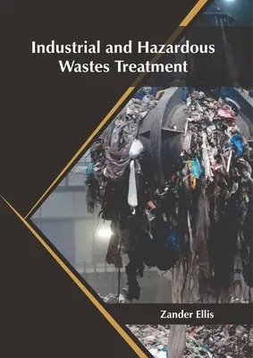 Spracovanie priemyselných a nebezpečných odpadov - Industrial and Hazardous Wastes Treatment