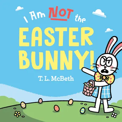 Ja nie som veľkonočný zajačik! - I Am Not the Easter Bunny!