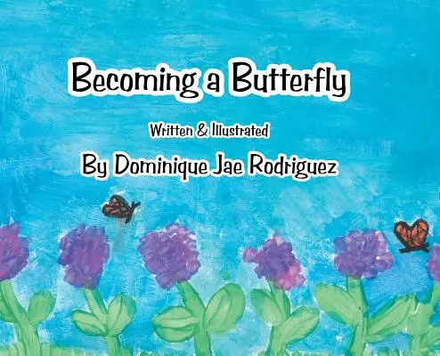 Stať sa motýľom - Becoming a Butterfly