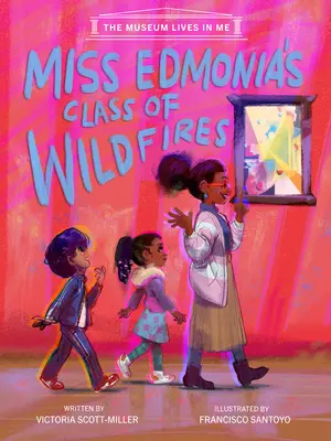 Trieda slečny Edmonie o divokých požiaroch - Miss Edmonia's Class of Wildfires