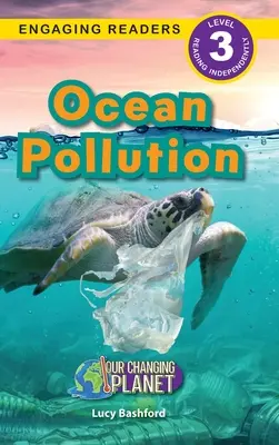 Znečistenie oceánov: (Engaging Readers, Level 3) - Ocean Pollution: Our Changing Planet (Engaging Readers, Level 3)