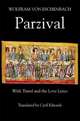 Parzival: S Titulem a ľúbostnou lyrikou - Parzival: With Titurel and the Love Lyrics