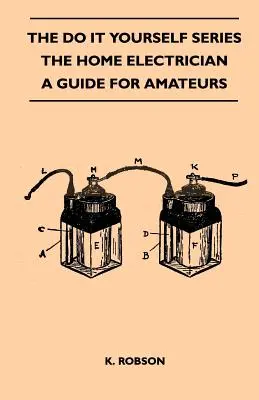 Séria Urob si sám - Domáci elektrikár - príručka pre amatérov - The Do It Yourself Series - The Home Electrician - A Guide For Amateurs
