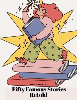 Päťdesiat slávnych príbehov prerozprávaných - Fifty Famous Stories Retold