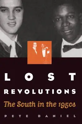 Stratené revolúcie: Juh v 50. rokoch 20. storočia - Lost Revolutions: The South in the 1950s