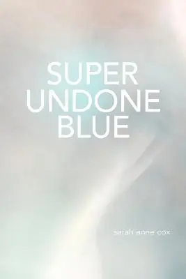 Modrá superodolná - Super Undone Blue