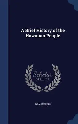 Stručná história havajského národa - A Brief History of the Hawaiian People