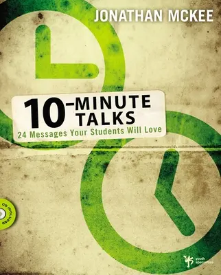 10-minútové rozhovory: 24 posolstiev, ktoré si vaši študenti zamilujú [s CDROM] - 10-Minute Talks: 24 Messages Your Students Will Love [With CDROM]