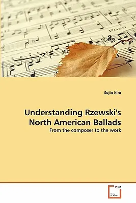 Porozumenie Rzewského severoamerickým baladám - Understanding Rzewski's North American Ballads