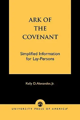 Archa zmluvy: Zjednodušené informácie pre laikov - Ark of the Covenant: Simplified Information for Lay-Persons