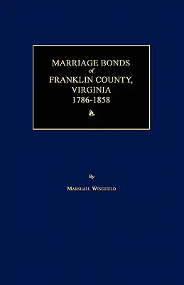 Manželské zväzky okresu Franklin, Virgínia 1786-1858 - Marriage Bonds of Franklin County, Virginia 1786-1858