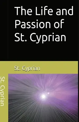 Život a umučenie svätého Cypriána - The Life and Passion of St. Cyprian
