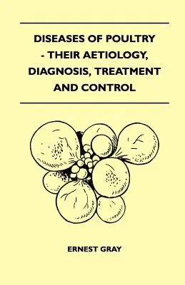Choroby hydiny - ich etiológia, diagnostika, liečba a kontrola - Diseases Of Poultry - Their Aetiology, Diagnosis, Treatment And Control