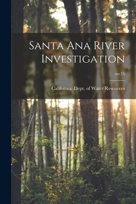 Vyšetrovanie rieky Santa Ana; č. 15 - Santa Ana River Investigation; no.15