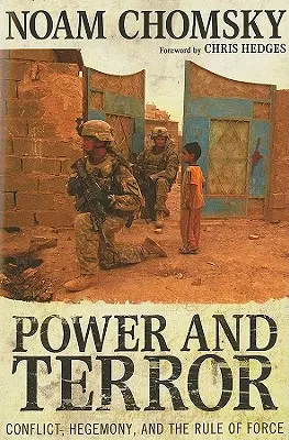 Moc a teror: Konflikt, hegemónia a vláda sily - Power and Terror: Conflict, Hegemony, and the Rule of Force