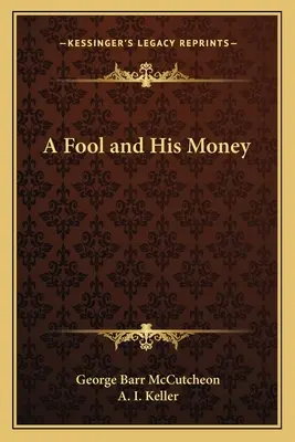 Blázon a jeho peniaze - A Fool and His Money