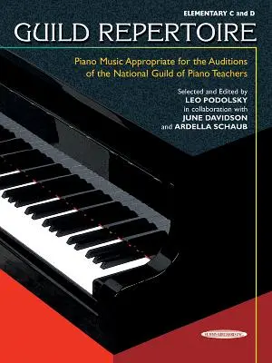 Guild Repertoire -- Piano Music Appropriate for the Auditions of the National Guild of Piano Teachers (Repetitórium cechu -- klavírna hudba vhodná na konkurzy Národného cechu učiteľov klavíra): Elementary C & D - Guild Repertoire -- Piano Music Appropriate for the Auditions of the National Guild of Piano Teachers: Elementary C & D