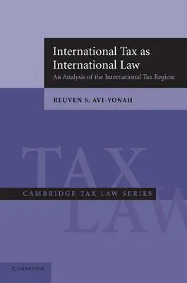 Medzinárodné dane ako medzinárodné právo: Analýza medzinárodného daňového režimu - International Tax as International Law: An Analysis of the International Tax Regime