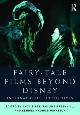 Rozprávkové filmy za hranicami Disneyho: Medzinárodné perspektívy - Fairy-Tale Films Beyond Disney: International Perspectives
