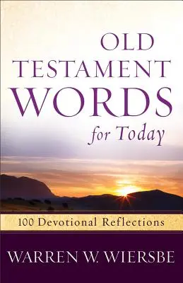 Starozákonné slová pre dnešok: 100 zbožných zamyslení - Old Testament Words for Today: 100 Devotional Reflections