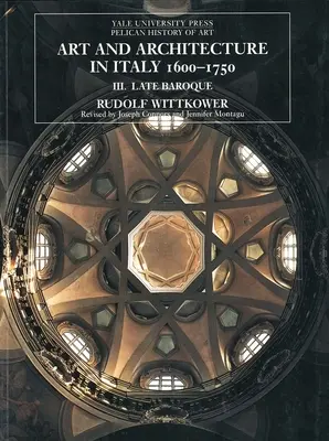 Umenie a architektúra v Taliansku, 16001750 - 3. diel: neskoré baroko a rokoko, 16751750 - Art and Architecture in Italy, 16001750 - Volume 3: Late Baroque and Rococo, 16751750