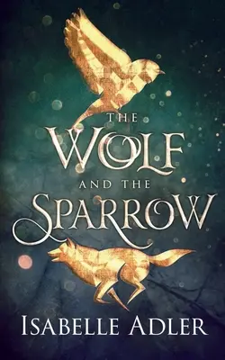 Vlk a vrabec - The Wolf and the Sparrow