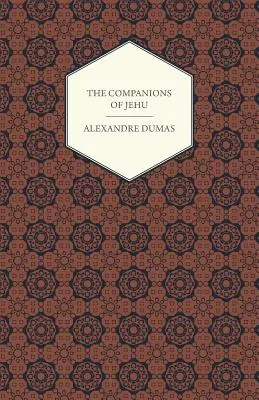 Diela Alexandra Dumasa - Spoločníci Jehua - The Works Of Alexandre Dumas - The Companions Of Jehu