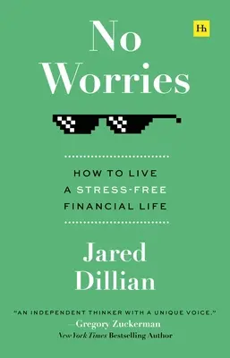 Žiadne starosti: Ako žiť finančný život bez stresu - No Worries: How to Live a Stress-Free Financial Life