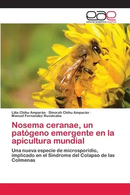 Nosema ceranae, un patgeno emergente en la apicultura mundial