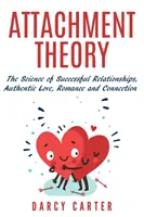 Teória pripútanosti, veda o úspešných vzťahoch, autentická láska, romantika a spojenie - Attachment Theory, The Science of Successful Relationships, Authentic Love, Romance and Connection