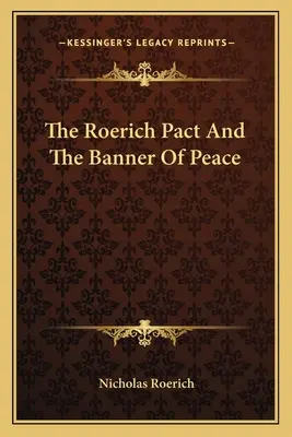 Roerichov pakt a zástava mieru - The Roerich Pact And The Banner Of Peace