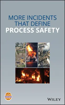 Ďalšie incidenty, ktoré definujú bezpečnosť procesov - More Incidents That Define Process Safety
