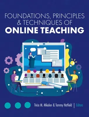 Základy, princípy a techniky online vyučovania - Foundations, Principles, and Techniques of Online Teaching