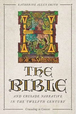 Biblia a rozprávanie o križiackych výpravách v 12. storočí - The Bible and Crusade Narrative in the Twelfth Century